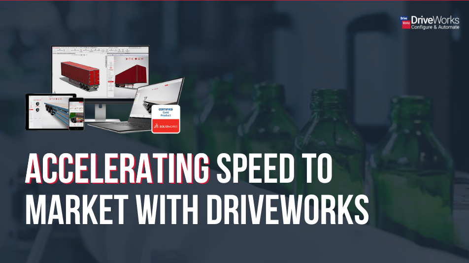 DriveWorks让产品加快上市速度