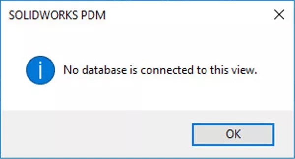 SOLIDWORKS PDM 错误消息“未连接到此视图的数据库 SOLIDWORKS PDM 错误消息“未连接到此视图的数据库