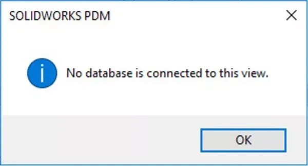 SOLIDWORKS PDM 错误消息“未连接到此视图的数据库
