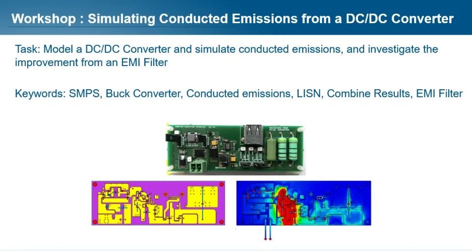 Workshop : Simulating Conducted Emissions from a DC/DC Converter Workshop : Simulating Conducted Emissions from a DC/DC Converter