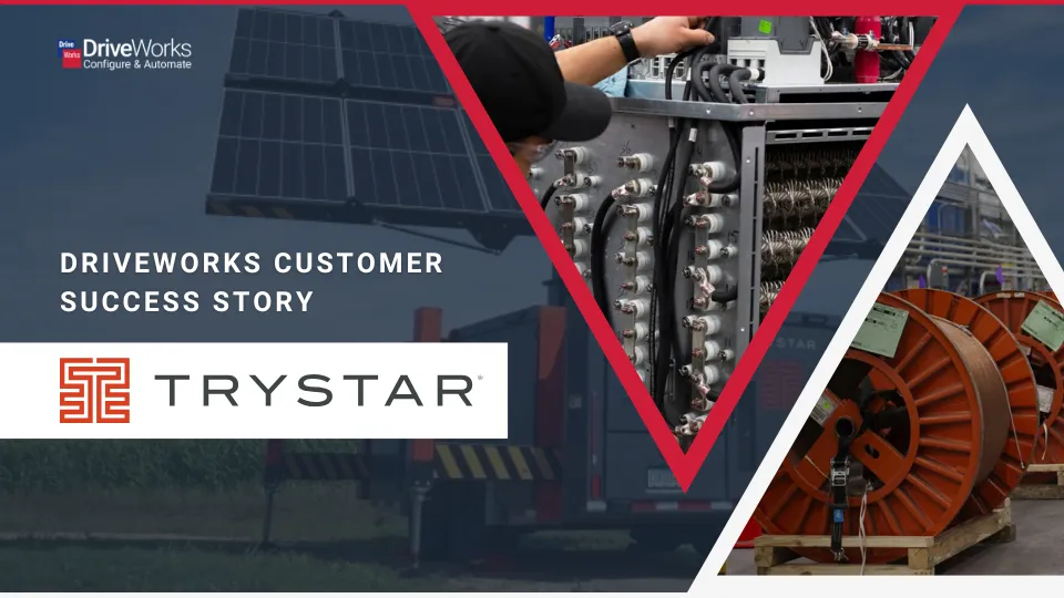 借助DriveWorks缩短设计工时、降低出错率 ——Trystar企业应用案例