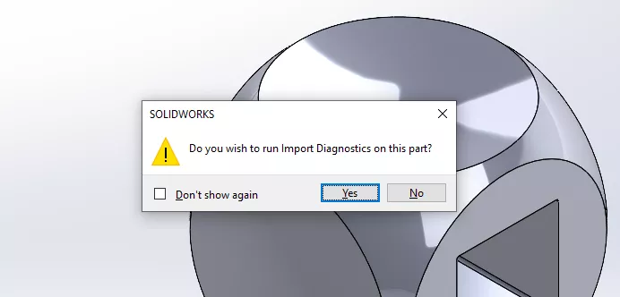SOLIDWORKS导入诊断弹窗提醒 SOLIDWORKS导入诊断弹窗提醒