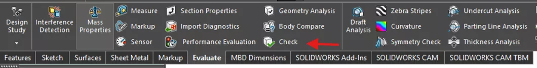 SOLIDWORKS 评估选项卡下的检查实体命令 SOLIDWORKS 评估选项卡下的检查实体命令